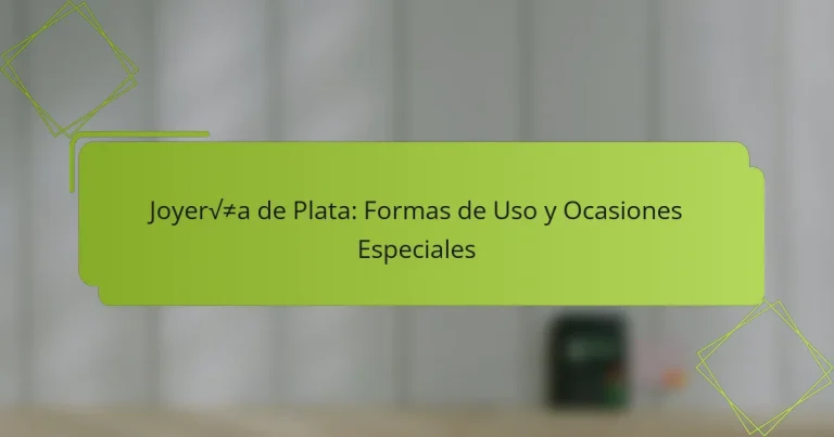 Joyería de Plata: Formas de Uso y Ocasiones Especiales