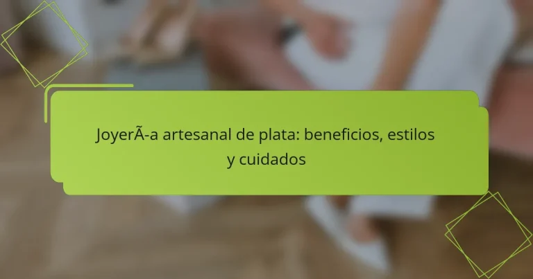 Joyería artesanal de plata: beneficios, estilos y cuidados