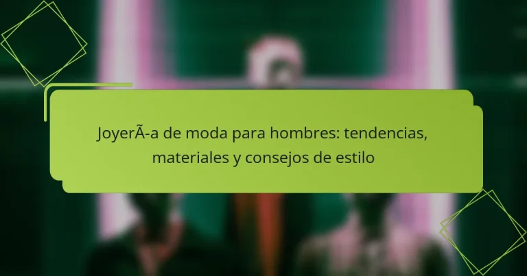 Joyería de moda para hombres: tendencias, materiales y consejos de estilo