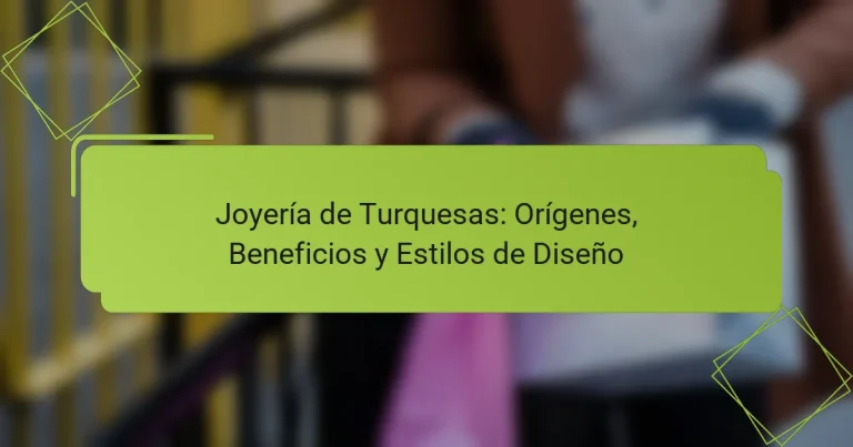 Joyería de Turquesas: Orígenes, Beneficios y Estilos de Diseño