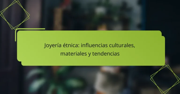 Joyería étnica: influencias culturales, materiales y tendencias