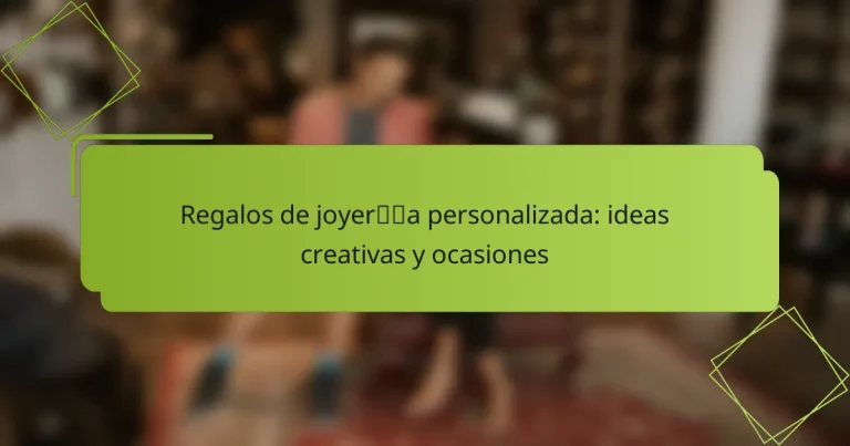 Regalos de joyería personalizada: ideas creativas y ocasiones
